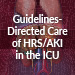 Guidelines-Directed Care of HRS/AKI in the ICU
