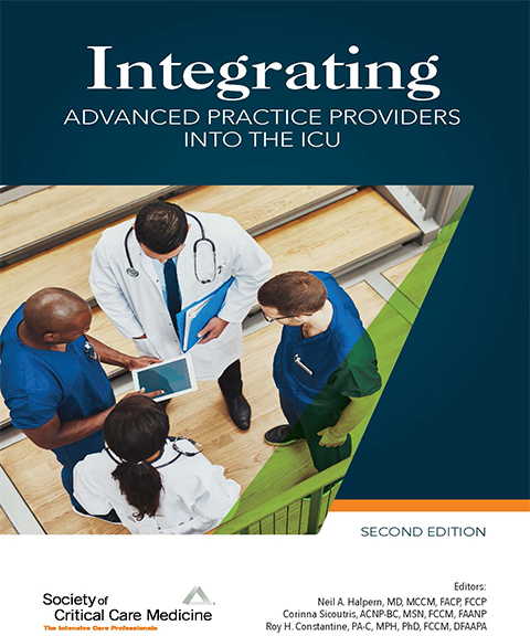 Integrating Advanced Practice Providers Into the ICU, 2nd Ed